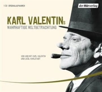 Karl Valentins wahrhaftige Weltbetrachtung audiobook, Karl Valentin
