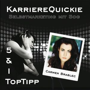 Karrierequickie: Selbstmarketing, Carmen Brablec