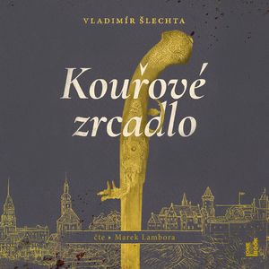 Kouřové zrcadlo, Vladimír Šlechta