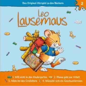 Leo Lausemaus, Folge 2: Leo will nicht in den Kindergarten audiobook, Maren Hargesheimer