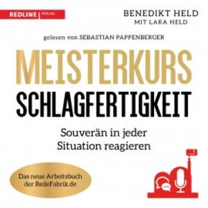 Meisterkurs Schlagfertigkeit, Benedikt Held