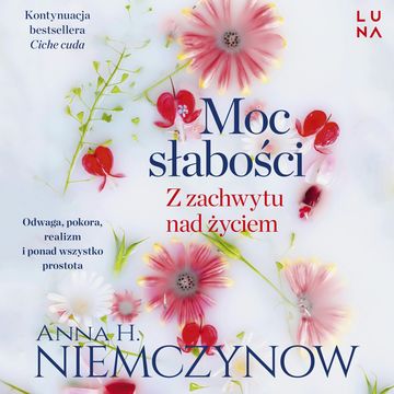 Moc słabości audiobook, Anna H. Niemczynow
