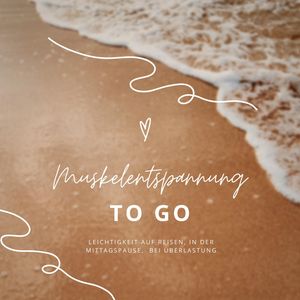 Muskelentspannung TO GO, Muskelentspannung pur