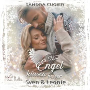 Nur Engel küssen besser audiobook, Sandra Cugier