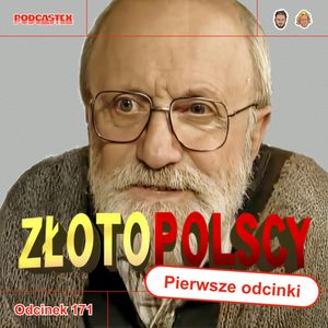 ODCINEK 171: "Złotopolscy" (pierwsze odcinki), Podcastex