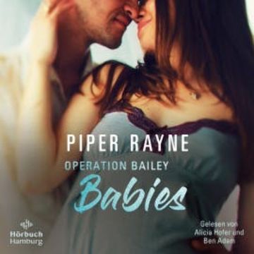 Operation Bailey Babies (Baileys-Serie) audiobook, Piper Rayne