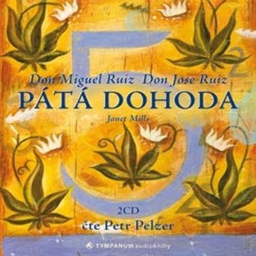 Pátá dohoda audiobook, Don Miguel Ruiz