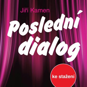 Jiří Kamen: Poslední dialog audiobook, Jiří Kamen