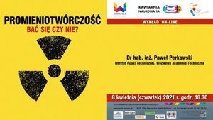 Promieniotwórczość - bać się czy nie, Wszechnica FWW