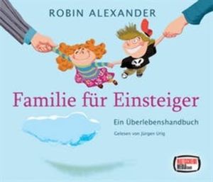 Familie für Einsteiger, Robin Alexander