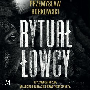 Rytuał łowcy audiobook, Przemysław Borkowski