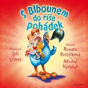 S Blbounem do říše pohádek, Michal Vaněček, Renata Petříčková