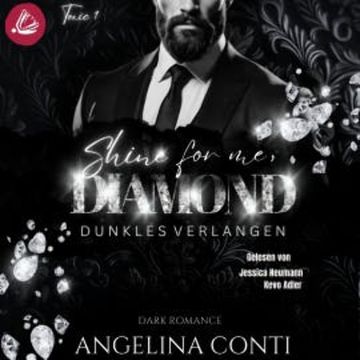 SHINE FOR ME, DIAMOND: Dunkles Verlangen audiobook, Angelina Conti