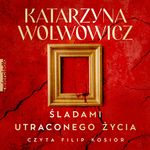 Śladami utraconego życia