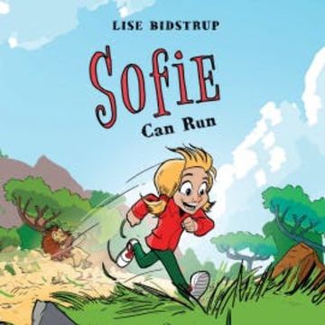 Sophie #1: Sophie Can Run audiobook, Lise Bidstrup