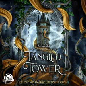 Tangled Tower - Du entkommst mir nicht (Ungekürzt), Liz Rosen