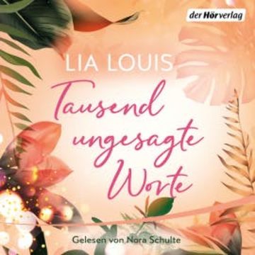 Tausend ungesagte Worte audiobook, Lia Louis