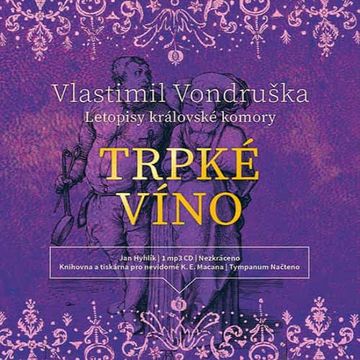 Trpké víno audiobook, Vlastimil Vondruška