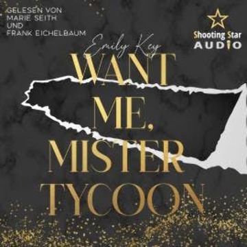 Want me, Mister Tycoon - Manhattan Millionär's, Band 4 (ungekürzt) audiobook, Emily Key