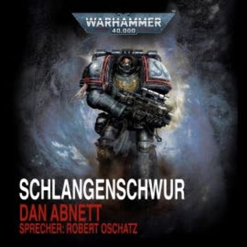 Warhammer 40.000: Schlangenschwur audiobook, Dan Abnett