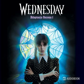 Wednesday. Adaptacja Sezonu 1 audiobook, Tehlor Kay Mejia