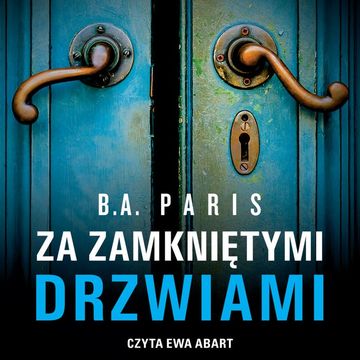 Za zamkniętymi drzwiami audiobook, B.A. Paris