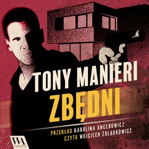Zbędni, Tony Manieri