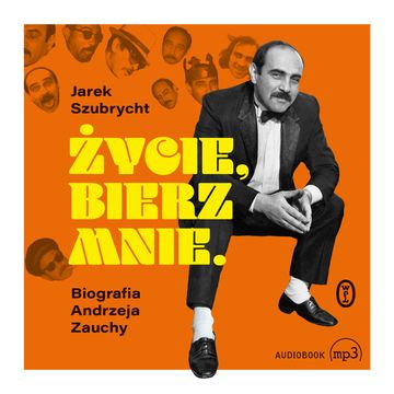 Życie, bierz mnie audiobook, Jarosław Szubrycht
