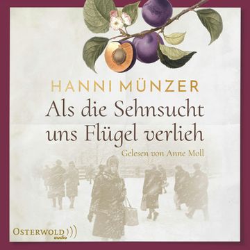 Als die Sehnsucht uns Flügel verlieh audiobook, Hanni Münzer