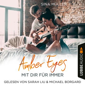 Amber Eyes - Mit dir für immer (Ungekürzt) audiobook, Sina Müller
