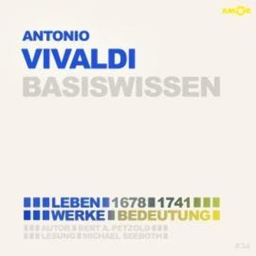 Antonio Vivaldi (1678-1741) - Leben, Werk, Bedeutung - Basiswissen (ungekürzt) audiobook, Bert Alexander Petzold