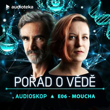 Audioskop: Moucha, Lenka Vrtišková Nejezchlebová