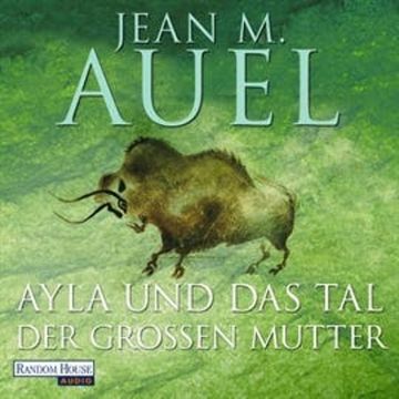 Ayla und das Tal der großen Mutter audiobook, Jean M. Auel