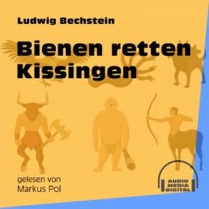 Bienen retten Kissingen, Ludwig Bechstein