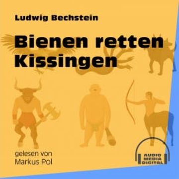 Bienen retten Kissingen audiobook, Ludwig Bechstein