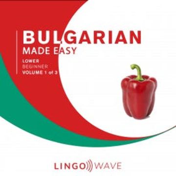 Bulgarian Made Easy - Lower beginner - Volume 1 of 3 audiobook, N.N.
