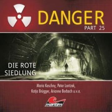 Danger, Part 25: Die rote Siedlung audiobook, Sandra Röttges-Paslack