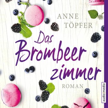 Das Brombeerzimmer audiobook, Anne Töpfer