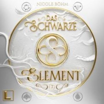 Das schwarze Element - Das schwarze Element, Band 7 (ungekürzt) audiobook, Nicole Böhm