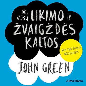 DĖL MŪSŲ LIKIMO IR ŽVAIGŽDĖS KALTOS audiobook, John Green