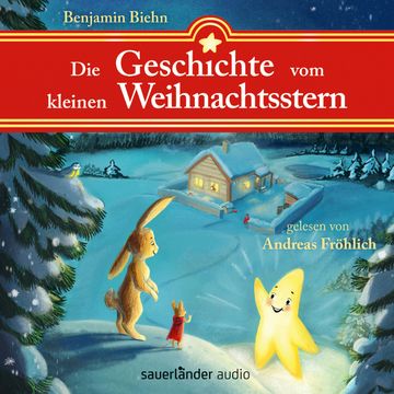 Die Geschichte vom kleinen Weihnachtsstern - Ein Adventsabenteuer in 24 1/2 Kapiteln (Ungekürzte Lesung) audiobook, Benjamin Biehn