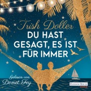 Du hast gesagt, es ist für immer, Trish Doller