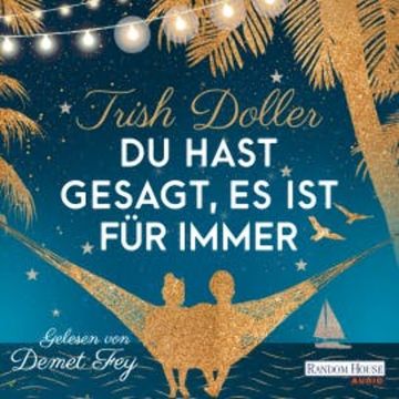 Du hast gesagt, es ist für immer audiobook, Trish Doller