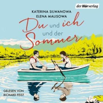 Du und ich und der Sommer, Elena Malisowa