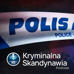 E44 - Sprawa Tove z Vetlanda - Fallet Tove [Kryminalna Skandynawia], Monika Danielsson