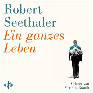 Ein ganzes Leben, Robert Seethaler