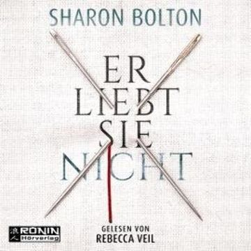 Er liebt sie nicht (ungekürzt) audiobook, Sharon Bolton