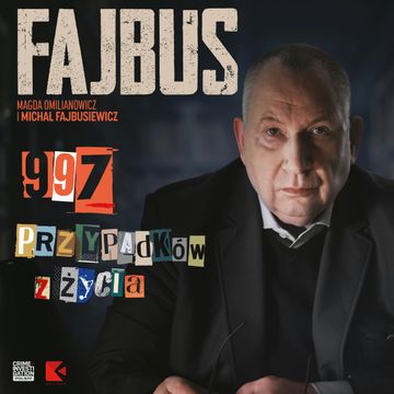 Fajbus. 997 przypadków z życia audiobook, Magda Omilianowicz, Michał Fajbusiewicz