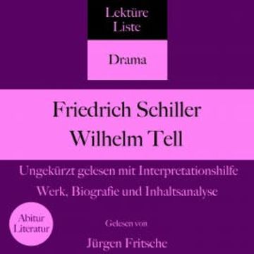 Friedrich Schiller: Wilhelm Tell. Ungekürzt gelesen mit Interpretationshilfe audiobook, Jürgen Fritsche