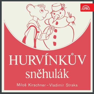 Hurvínkův sněhulák audiobook, Miloš Kirschner, Vladimír Straka
